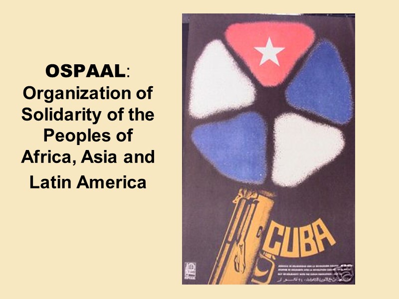 OSPAAL: Organization of Solidarity of the Peoples of Africa, Asia and Latin America